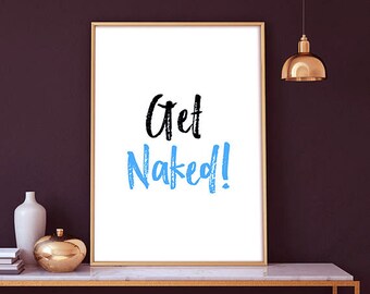 Get Naked! - Bathroom Rules, Get Naked Print, Bathroom Wall Decor, Scandinavian Art, Bathroom Wall Art, Quote Bathroom, Scandinavian Modern
