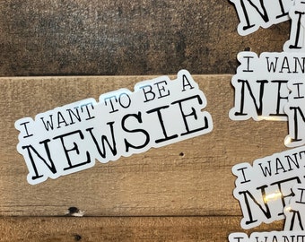 I Want To Be A Newsie Vinyl Sticker - Newsies Inspired