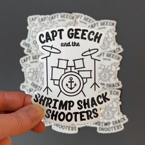 Captain Geech and the Shrimp Shack Shooters Vinyl Sticker / That Thing You Do