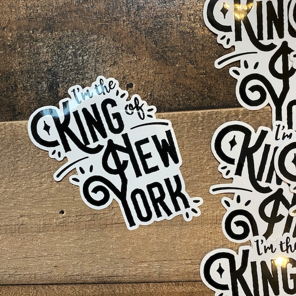 I'm The King of New York Vinyl Sticker - Newsies Inspired