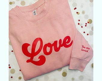 Love Sweatshirt | Personalised Message Sweatshirt |Valentines sweatshirt | Mothers Day gift  |Womans personalised sweatshirt