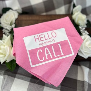 Dog Bandana | Hello My Name Is | Personalized Bandana | Tie On Bandana | Custom Name Bandana | Custom Hello My Name is Bandana | Custom Dog
