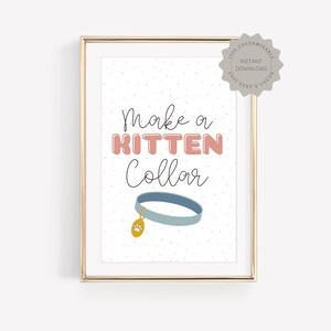 Make a Kitten Collar DIGITAL DOWNLOAD, Kitten Birthday, Kitten Party Sign, Kitten Theme, Birthday Template, Cat Theme, Custom Sign