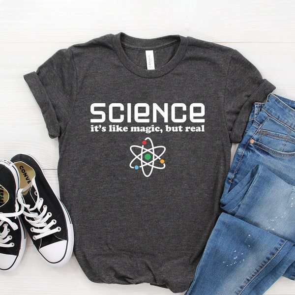 Science Shirt ∙ Science Lover ∙ Science Gift ∙ Science Teacher ∙ Scientist Shirt ∙ Nerd Shirt ∙ Science Is Like Magic ∙ Softstyle Unisex Tee