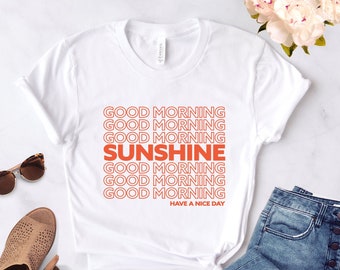 Good Morning Sunshine ∙ Inspirational T-Shirt ∙ Inspirational Tee ∙ Positive Message Clothing ∙ Positivity Tshirt ∙ Softstyle Unisex Shirt