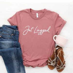 Flight Attendant Shirt ∙ Pilot Shirt ∙ Jet Lagged Shirt ∙ Airline Tee ∙ Flight Attendant Gift ∙ Plane Shirt ∙ Travel ∙ Softstyle Unisex Tee