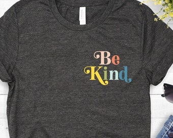 Be Kind T-Shirt: Softstyle Unisex Tee, Kindness Quote