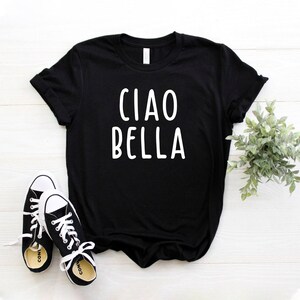 Ciao Bella Shirt ∙ Hello Beautiful Shirt ∙ Ciao Shirt ∙ Ciao Tshirt ∙ Italian Shirt ∙ Italy Shirt ∙ Cute Gift ∙ Softstyle Unisex Tee image 5