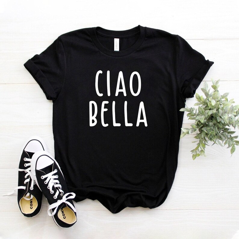 Ciao Bella Shirt ∙ Hello Beautiful Shirt ∙ Ciao Shirt ∙ Ciao Tshirt ∙ Italian Shirt ∙ Italy Shirt ∙ Cute Gift ∙ Softstyle Unisex Tee image 5