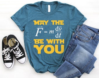 Funny Science Shirt ∙ May The Force ∙ Science Teacher Shirt ∙ Scientist Gift ∙ Science March Shirt ∙ Science Tshirt ∙ Softstyle Unisex Shirt