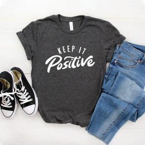 Positive Shirt ∙ Keep It Positive T-Shirt ∙ Positivity Shirt ∙ Choose Kind Shirt ∙ Inspirational Tshirt ∙ Kindness ∙ Softstyle Unisex Shirt image 3