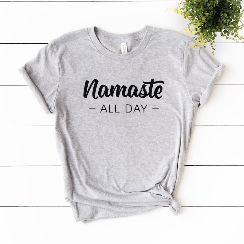 Namaste Shirt Yoga Shirt Namaste All Day Good Vibes - Etsy