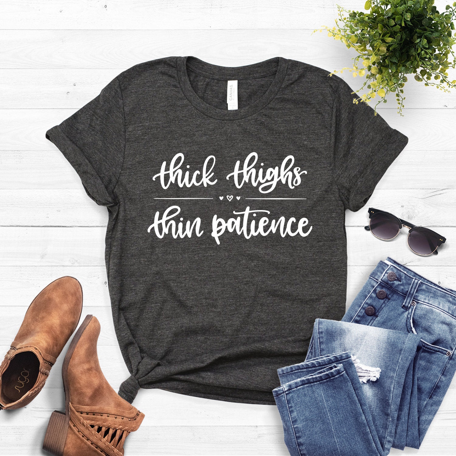 Thick Thighs Thin Patience Shirt Thick Thighs Save Lives Thick