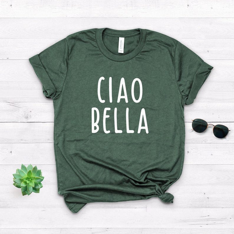 Ciao Bella Shirt ∙ Hello Beautiful Shirt ∙ Ciao Shirt ∙ Ciao Tshirt ∙ Italian Shirt ∙ Italy Shirt ∙ Cute Gift ∙ Softstyle Unisex Tee image 6