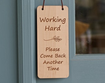 Working Hard Door Hanger Sign - Hard Maple Wood