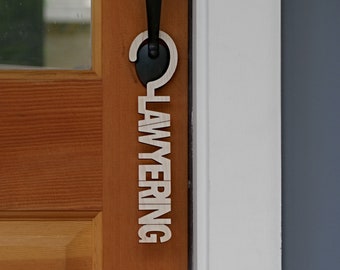 Lawyering, Lawyer, Do Not Disturb, Door Sign Hanger - Hard Maple or Walnut Wood