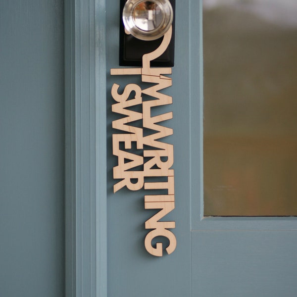 I'm Writing I Swear - Do Not Disturb Door Hanger - Hard Maple or Walnut Wood