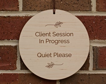 Client Session In Progress, Therapy In Session Wall Hanger Sign, Round - Hard Maple Quarter Inch Thick Wooden Sign