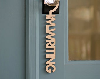 I'm Writing, Do Not Disturb, Door Sign Hanger - Hard Maple or Walnut Wood Sign