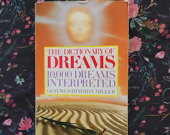 The Dictionary of Dreams by Gustavus Hindman Miller, 1986