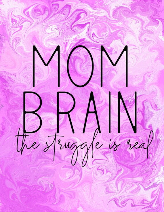 PNG Mom Brain the Struggle is Real printable sublimation design Digital download Printable graphic design