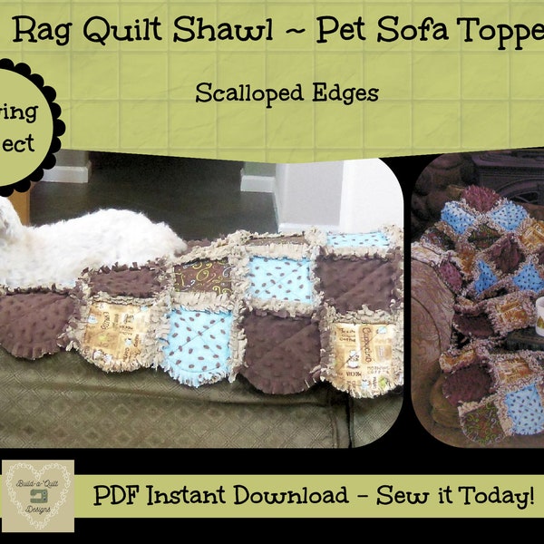 Sewing Instructions Download: Scallop Edge Rag Quilt Shawl or Pet Sofa Topper