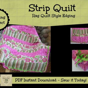 Sewing Instructions Download: Strip Quilt with Rag Quilt Style Binding