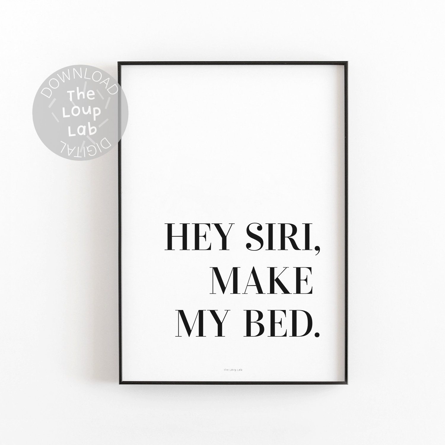 Hey Siri Make my bed print Funny bedroom printables Bedroom Etsy