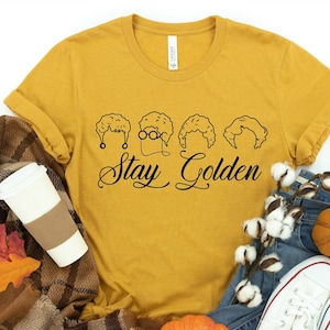 Stay Golden Shirt I Golden Girls Shirts I Golden Girls Gang T-Shirt I Funny Bachelorette Party Graphic Tees I Betty White I Cute Women&#39;s Tee