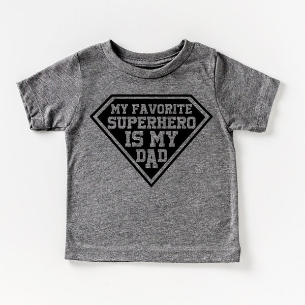 My Favorite Superhero Is My Dad Shirt I Father's Day 2022 Shirts I Superhero Dad Tee I Super Dad T-Shirt I Daddy's Boy Toddler Graphic Tees