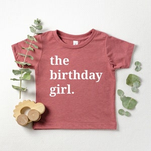 The Birthday Girl Shirt I Girls Birthday Graphic Tees I First Birthday Shirts I One Bday T-Shirt I Cute Toddler Birthday T-Shirts I 2nd Bday