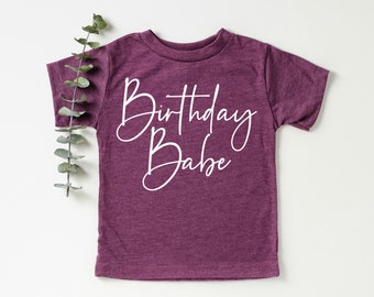 Birthday Babe Shirt for Toddler Girl Birthday Outfit for Girls T-Shirt for Birthday Girl Tshirt for Girls Birthday T Shirt for Girl Birthday