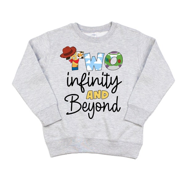 Two Infinity And Beyond Sweatshirt for Toy Story Birthday Shirt for 2nd Birthday Toy Story Shirt Buzz Lightyear Birthday Shirt Toy Story