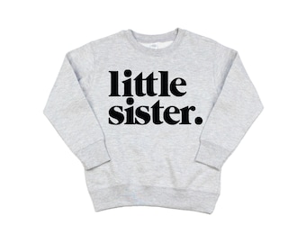 Little Sister Sweatshirt for Siblings Shirt Set for Brother and Sister T-Shirt for Big Sister Baby Announcement for Little Sister T Shirt