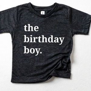 The Birthday Boy Shirt I Trendy Toddler Boys Shirts I First Birthday T-Shirt I The Birthday Girl Tee I Second Birthday Graphic Tees I Two