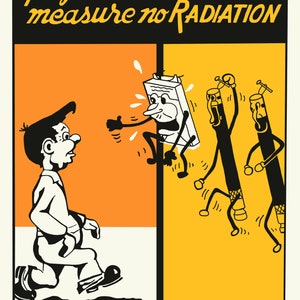 May include: A black and white cartoon illustration of a man walking away from a radiation meter. The meter is personified and is waving its arms in the air. The caption reads "Forgotten meters measure no radiation. Health Physics For Your Protection."