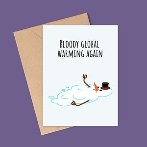 Drôle de carte de Noël, Bloody Global Warming Again, Drôle de carte, Carte de Noël, Bonhomme de neige, Cartes de Noël drôles