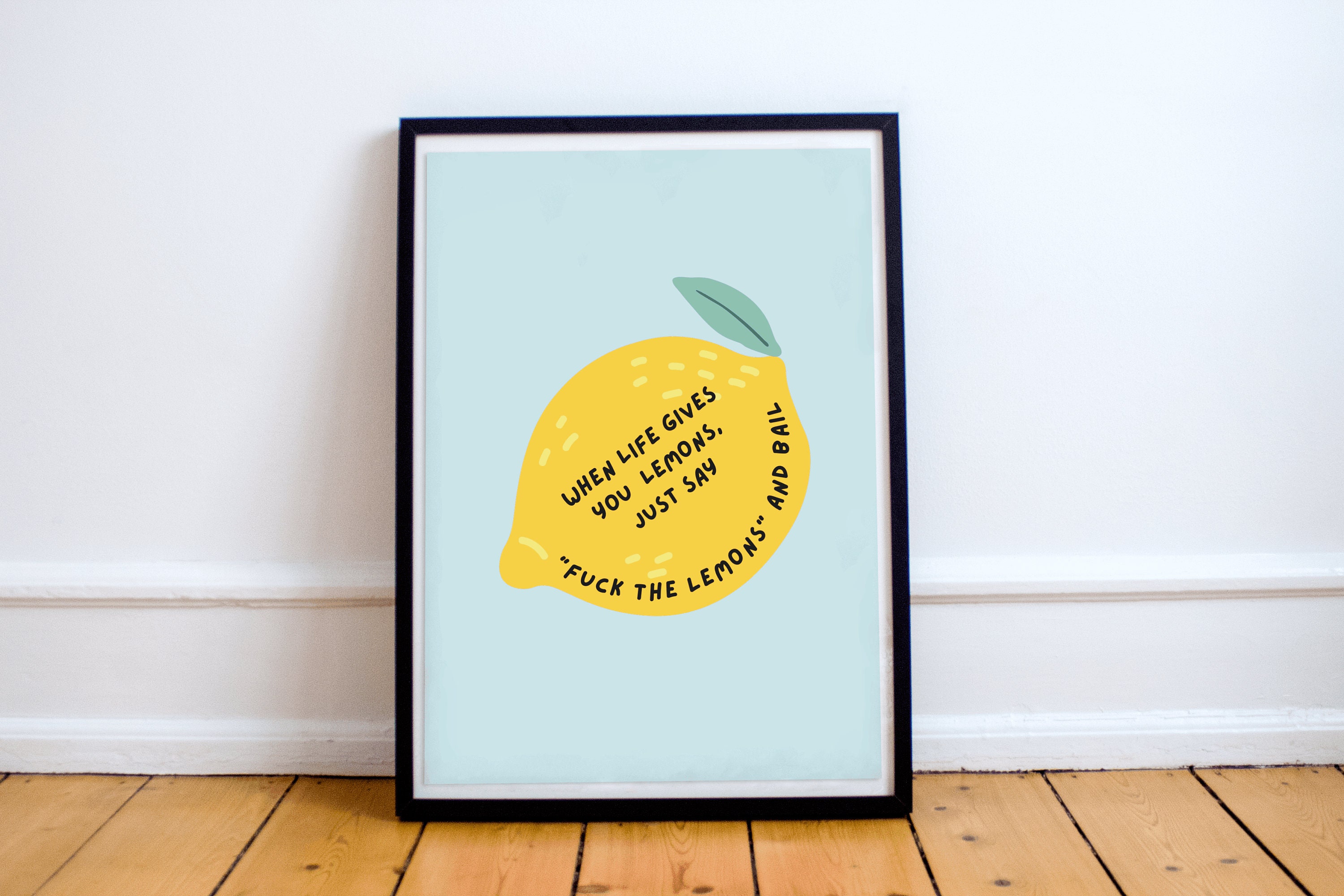 When Life Gives You Lemons Print Funny Print Paul Rudd Etsy