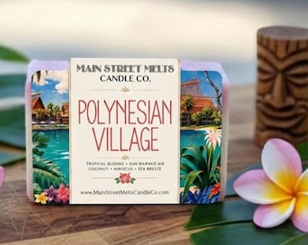 May include: A rectangular wax melt bar with a label reading Main Street Melts Candle Co. Polynesian Village, featuring a tropical resort illustration with palm trees, water, and flowers. The text lists tropical blooms, coconut, and hibiscus.