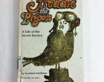 Freddie the Pigeon a Tale of the Secret Service Childrens Vintage Hardcover Book