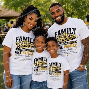 May include: A family of four wearing matching white t-shirts with a black and gold "Family Reunion" design. The shirts also feature the text "Different Roots, One Family, Stronger Together."