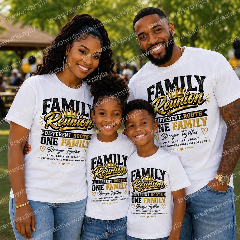 May include: A family of four wearing matching white t-shirts with a black and gold "Family Reunion" design. The shirts also feature the text "Different Roots, One Family, Stronger Together."