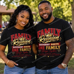 May include: Black t-shirts with a red and gold graphic that reads "Family Reunion" with a crown, and the text "Different Roots, One Family, Stronger Together". The shirts are worn by two people.