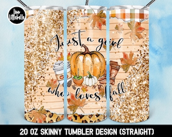 Fall Vibes Tumbler PNG, Hello Fall Tumbler Sublimation Design Download, 20oz Skinny Tumbler Design PNG, Just a girl who loves fall | LTS-791