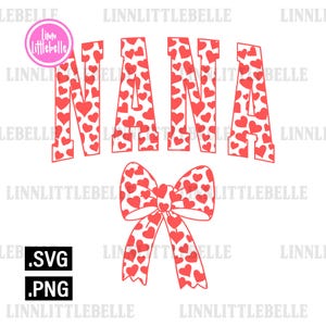 Nana SVG, Nana Png, Sublimation, dtf, Nana Heart svg, Valentine&#39;s Day Png, Valentine Png | LTS-1670