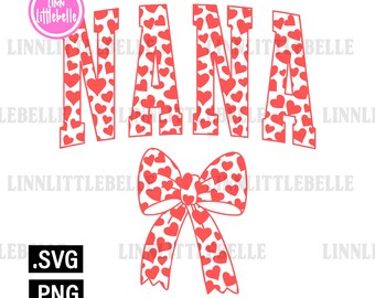 Nana SVG, Nana Png, Sublimation, dtf, Nana Heart svg, Valentine&#39;s Day Png, Valentine Png | LTS-1670