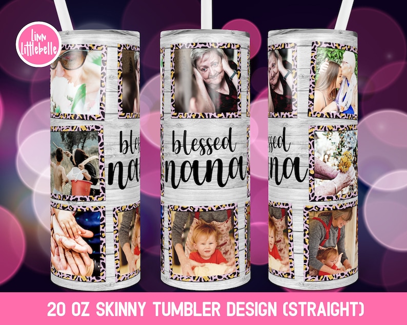 May include: A 20 ounce skinny tumbler design with a white woodgrain background and a leopard print border. The tumbler features a collage of photos and the text "blessed nana".