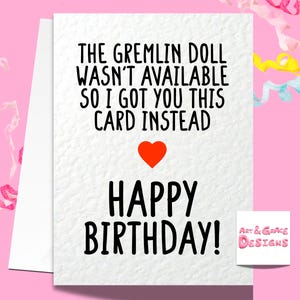 Grappige wenskaart verzamelstuk speelgoed - Gremlin was niet beschikbaar Doll Troll Collectable - Happy Birthday - humoristische verjaardagskaart