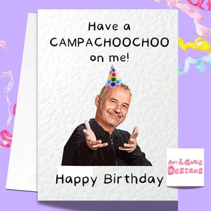 Bob Mortimer-wenskaart - Have a Campachoochoo On Me - Funny Comedian - Happy Birth A Roonie!