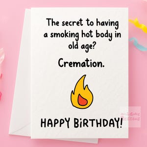 Humoristische verjaardagskaart crematie: grappige ouderdomsgroet